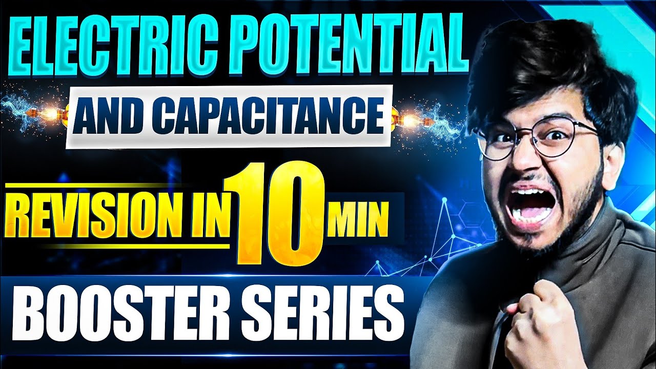 ELECTRIC POTENTIAL AND CAPACITANCE ONE SHOT REVISION 🔥IN 10 MIN BY MUNIL SIR || CLASS 12TH PHYSICS