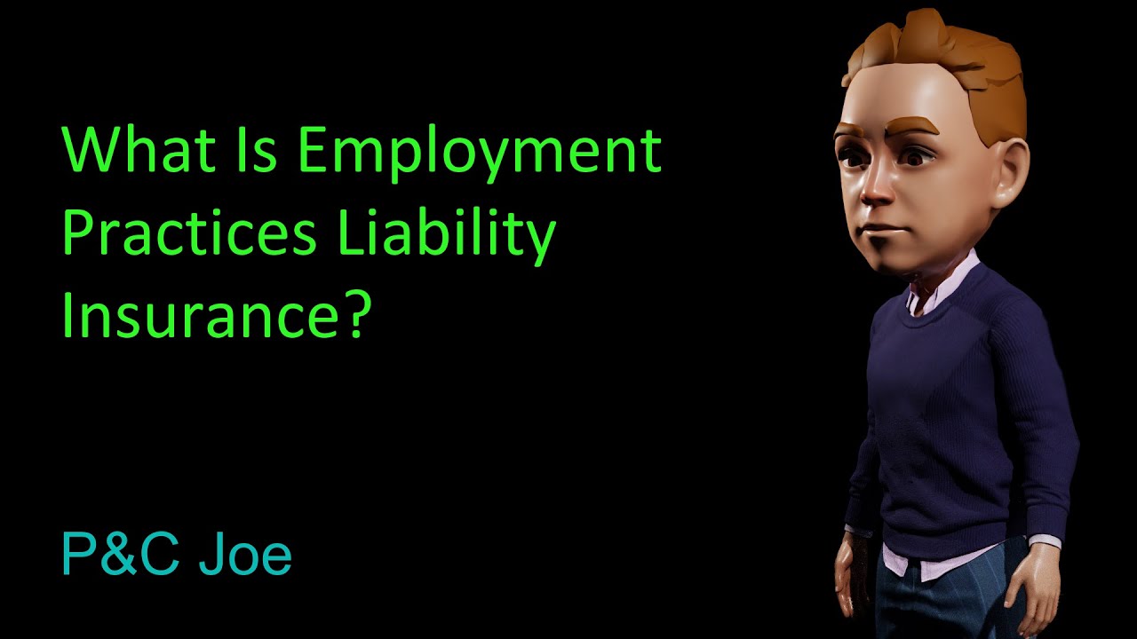 What Is Employment Practices Liability Insurance? | P&C Joe