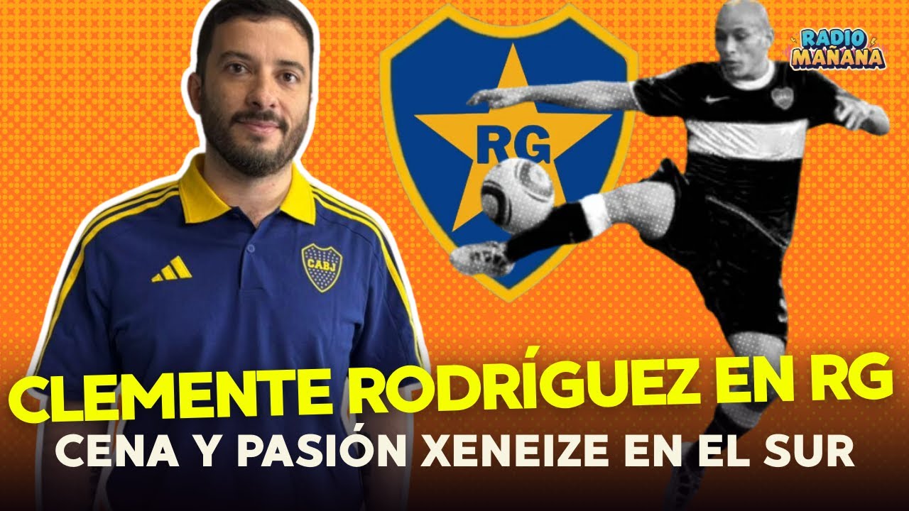 BOCA TRAE A CLEMENTE RODRÍGUEZ A RÍO GRANDE | Radio Mañana Verano
