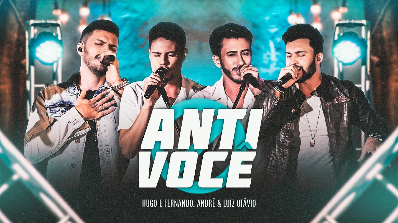 Hugo e Fernando part. André e Luiz Otávio - Anti Você