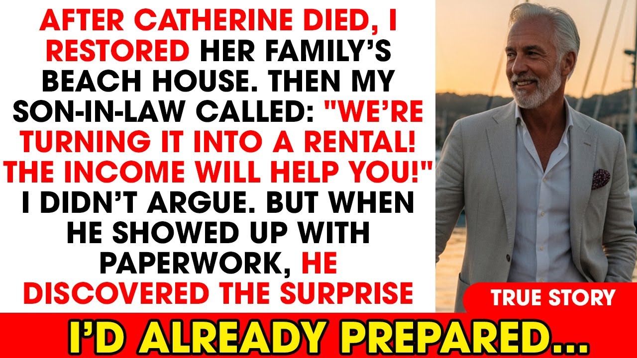 My Son-In-Law Wanted To Turn My Late Wife's Beach House Into A Rental, They Didn't Know What I'd...