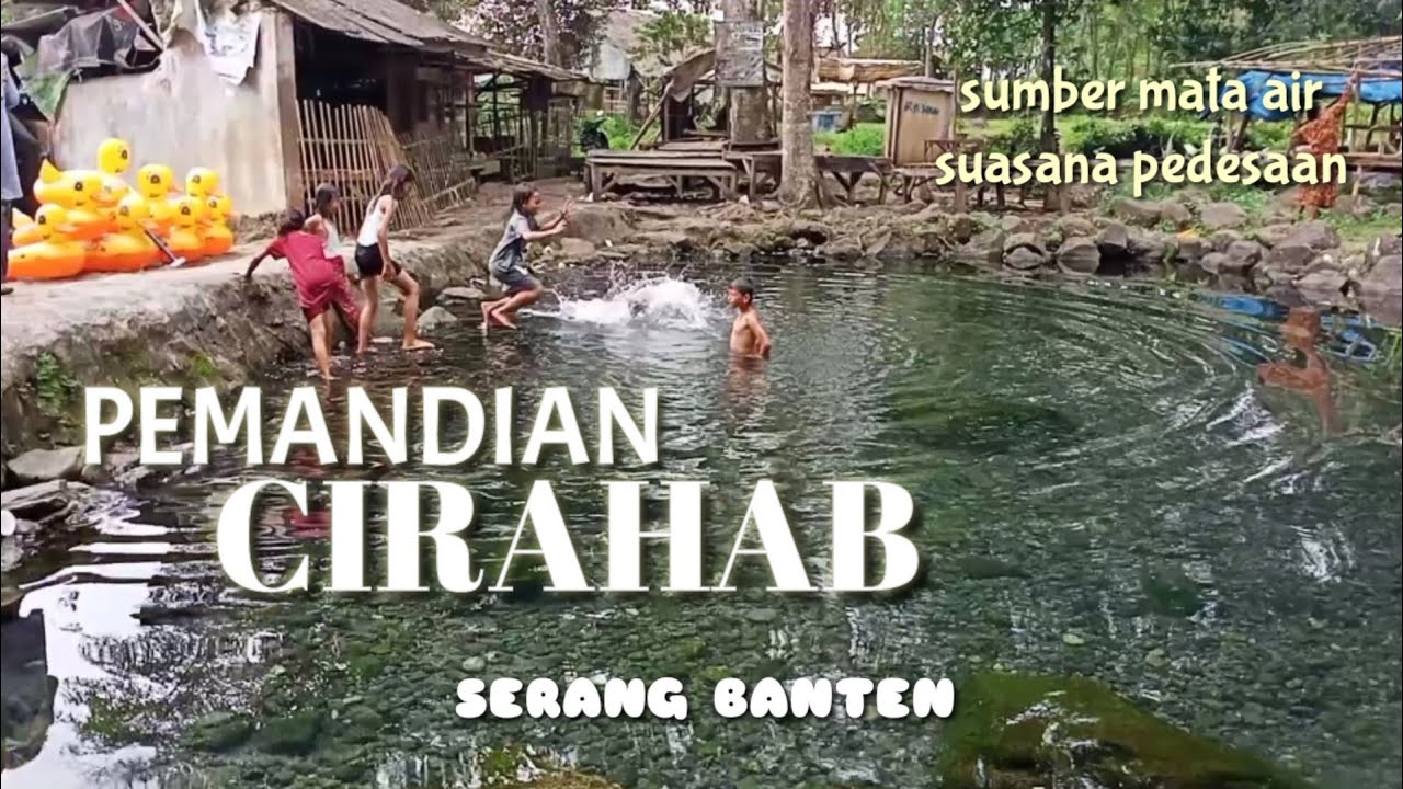 PEMANDIAN CIRAHAB SERANG BANTEN || WISATA PADARINCANG