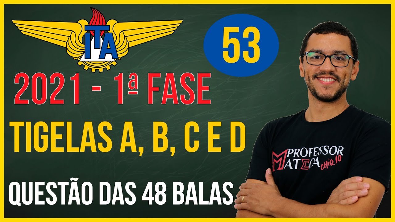 Resolução ITA 2021 | Questão 53 | 1ª Fase Matemática | Distribuição de 48 Balas