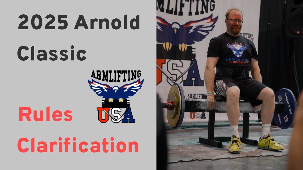 2025 Arnold Classic Armlifting Championships | Rules Clarification | #armliftingusa