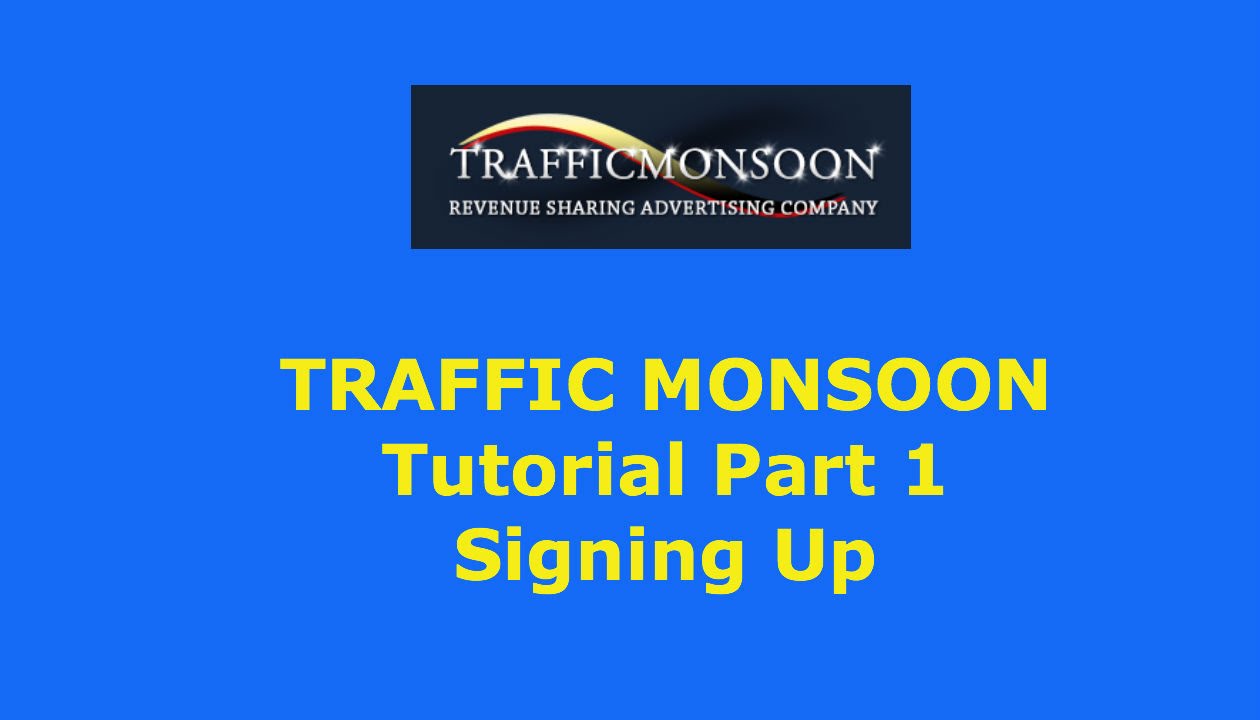 Traffic Monsoon Tutorial (Part 1) Signing Up