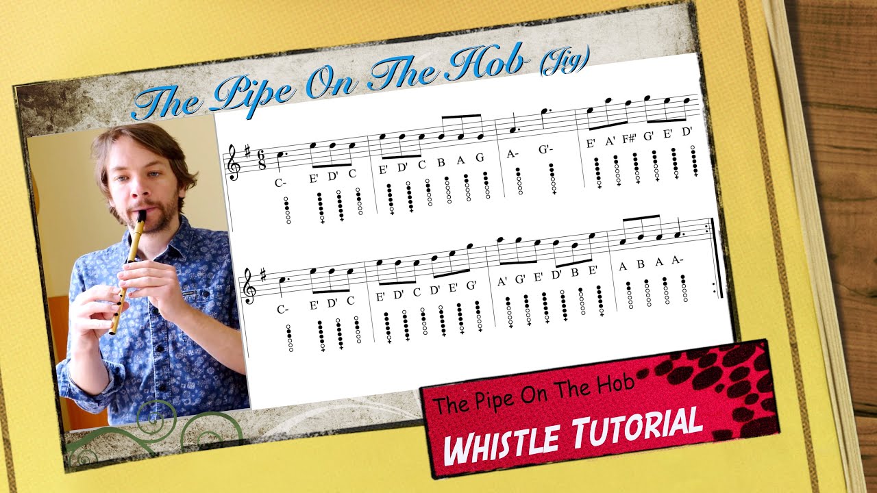 The Pipe On The Hob (Jig) - Whistle Tutorial