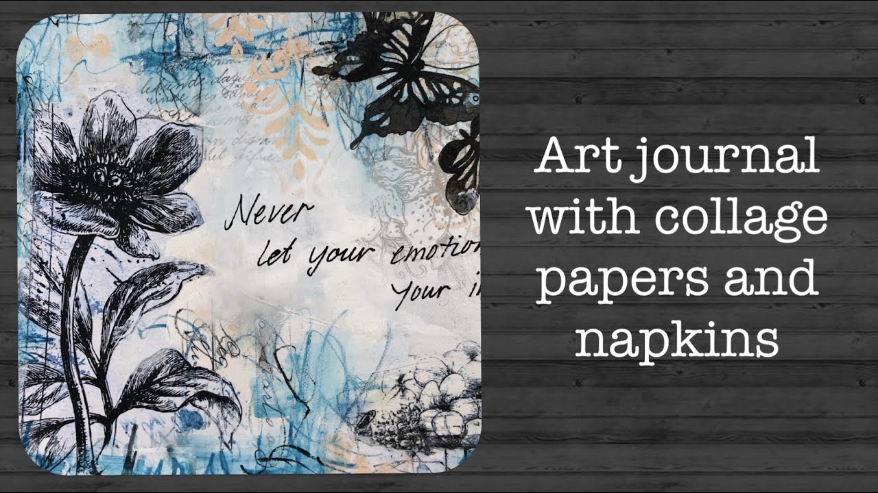 Art journal with collage papers and napkins - process video with music