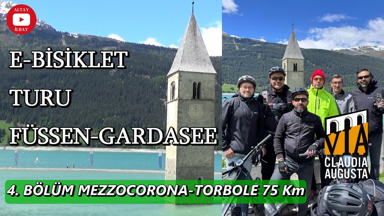 E Bisiklet Turu F&uuml;ssen Gardasee 4.B&ouml;l&uuml;m