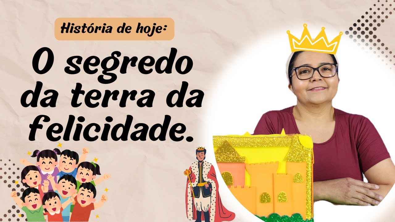 O segredo da terra da alegria - História de moral infantil