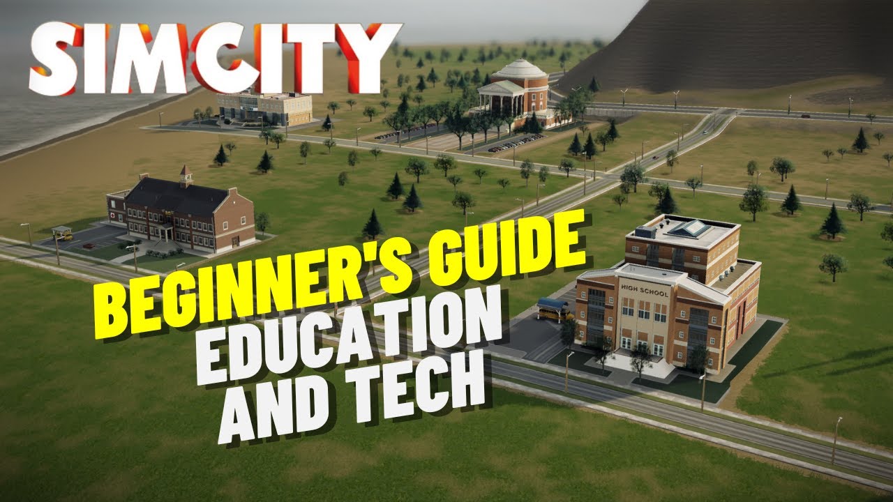 Обновленное руководство для начинающих по SimCity | Руководство по уровню образования и технологий!