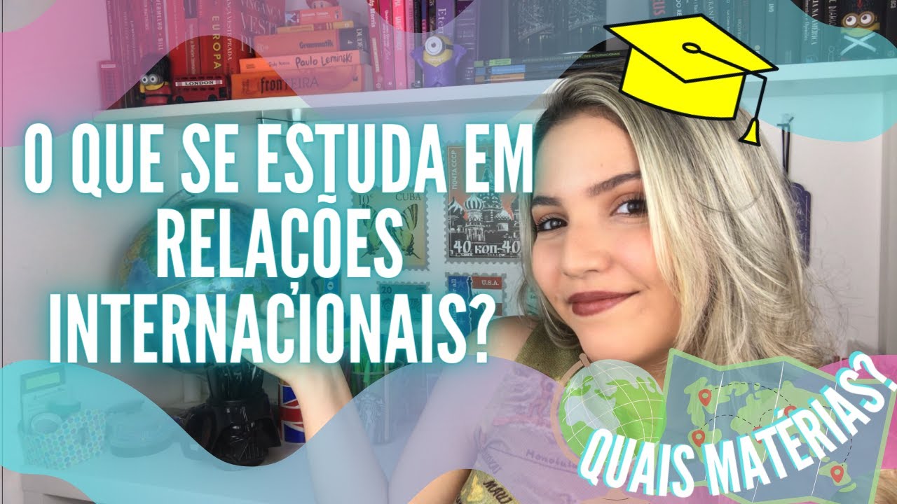 O que se estuda em RELAÇÕES INTERNACIONAIS? | UFRJ | @relstudy