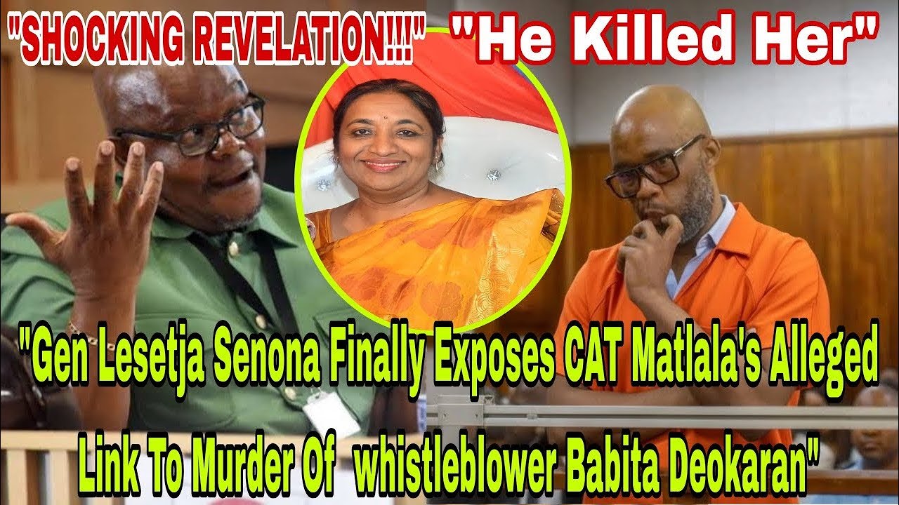 SHOCKING REVELATION; Gen Lesetja Senona Finally Exposes Matlala’s Link To Babita Deokaran Murder