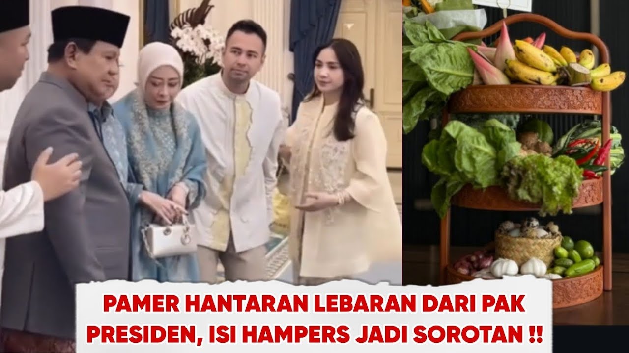 KIRIM HANTARAN LEBARAN UNTUK RAFFI NAGITA.. BEDA DARI YANG LAIN, ISI HAMPERS PRESIDEN JADI SOROTAN