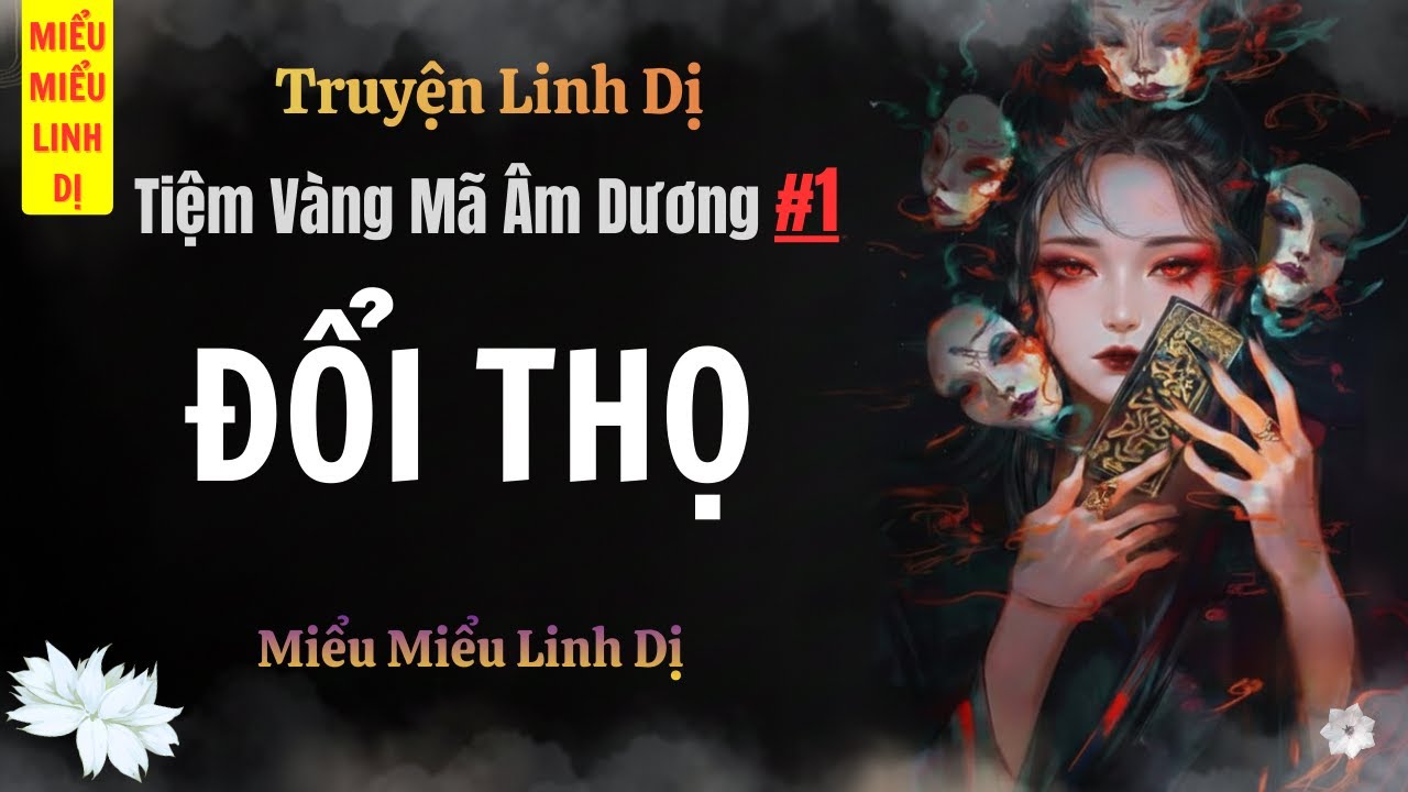 [ Truyện Linh Dị ] ĐỔI THỌ | Miểu Miểu Linh Dị