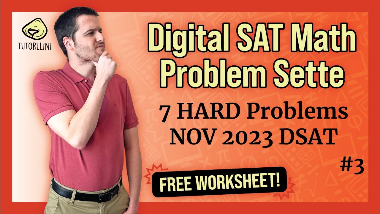 Digital SAT Math - 7 HARD Problems for the NOV 2023 DSAT [Problem Sette #3]