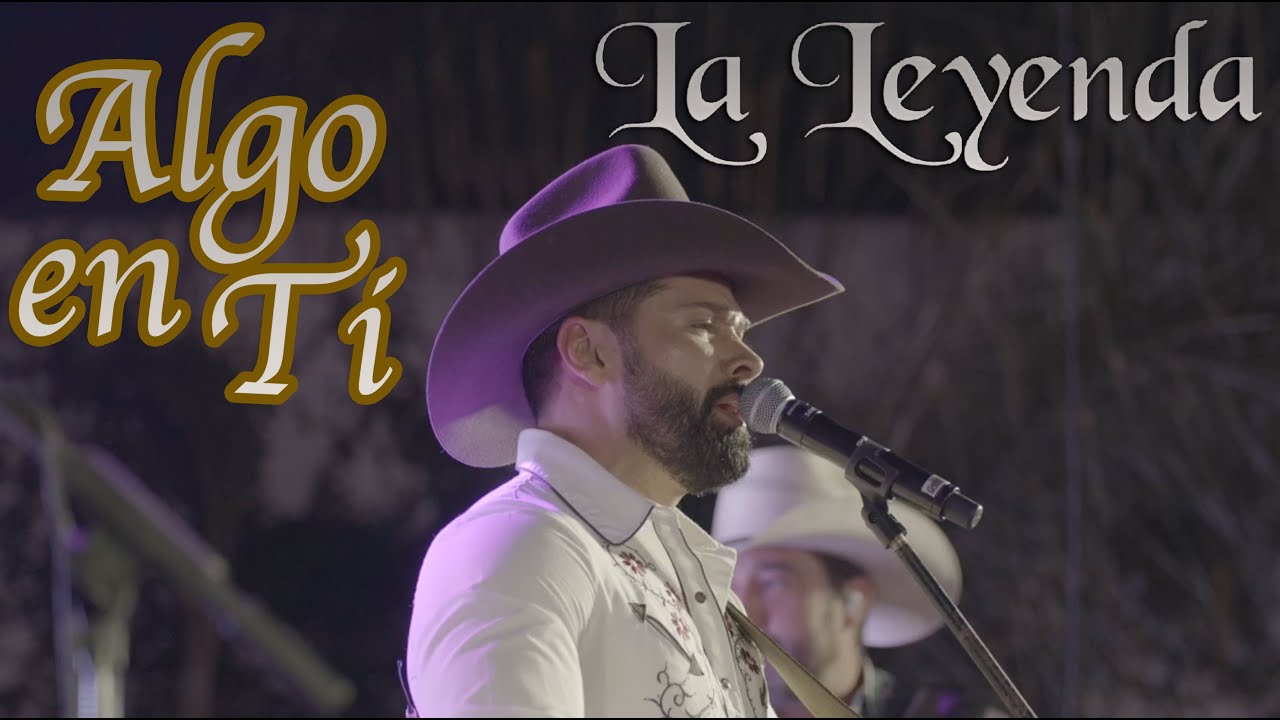 Algo En Ti - La Leyenda