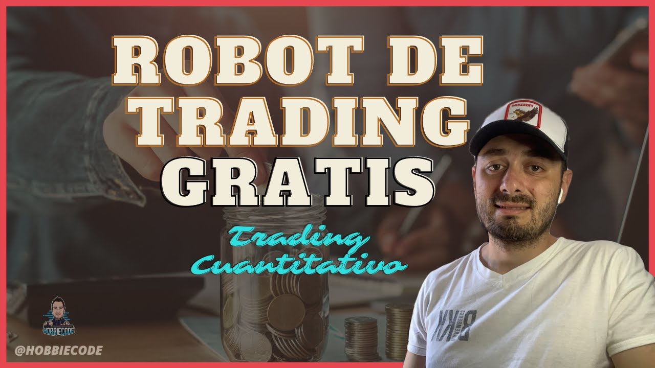 💸 Robot de Trading GRATIS y RENTABLE 💰 Trading Cuantitativo