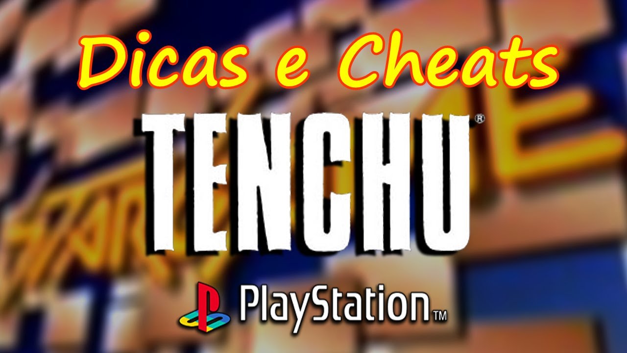 Dicas e Cheats - Tenchu: Stealth Assassins | Stargame Multishow