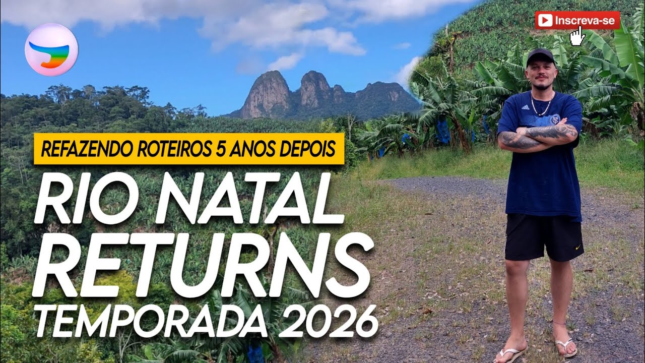 RIO NATAL RETURNS: REFAZENDO ROTEIROS 5 ANOS DEPOIS