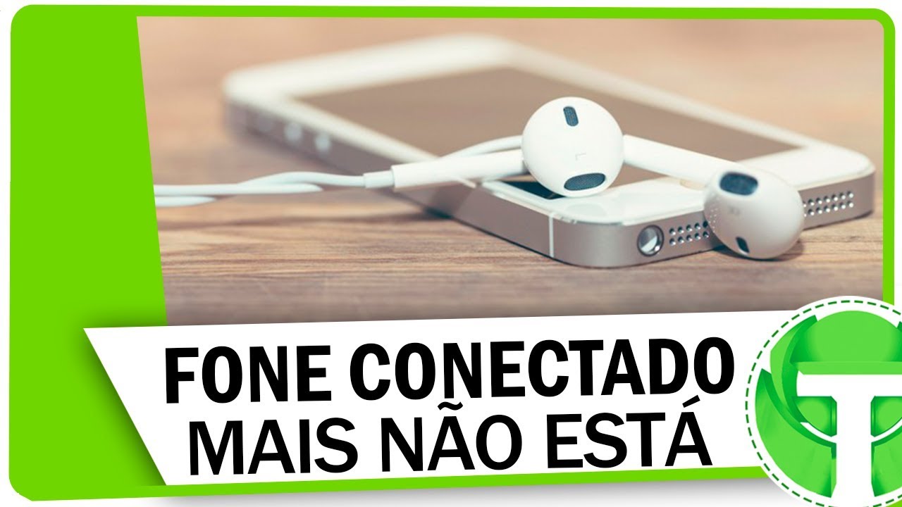 Fone de ouvido mostra conectado mas não está? APRENDA RESOLVER!