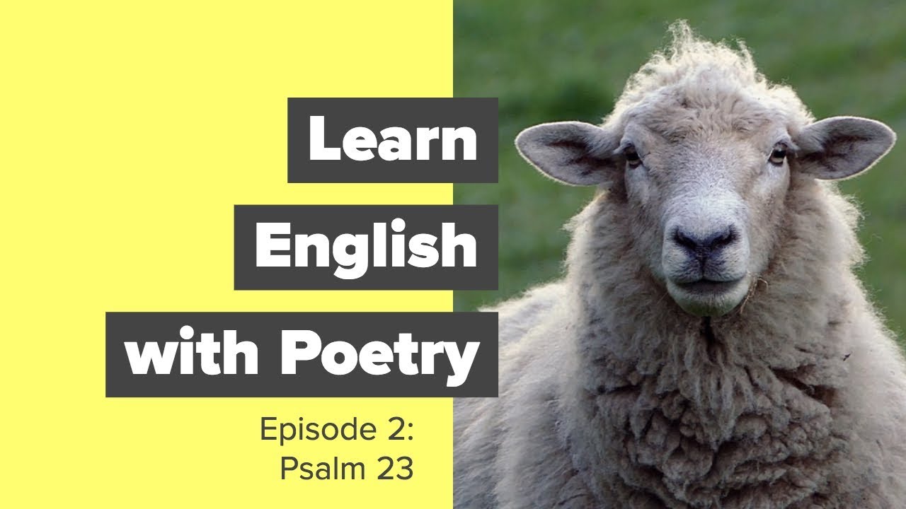 Learn English with Poetry (Episode 2, Psalm 23)