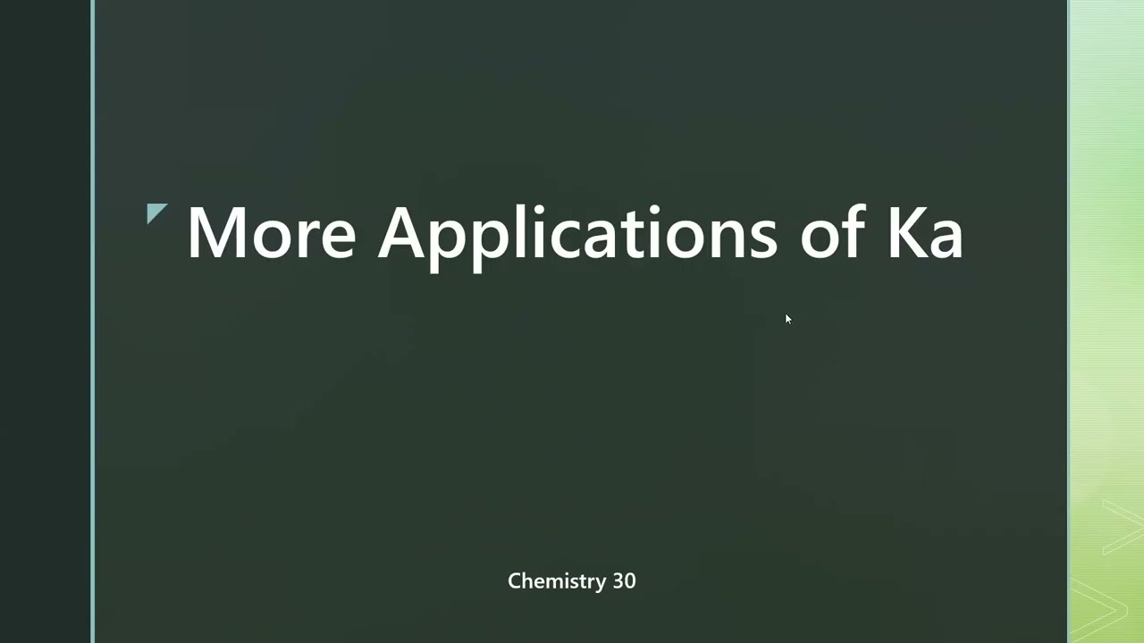 Chemistry 30 - More Applications of Ka and Kb