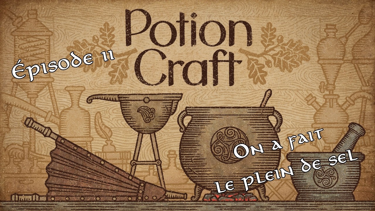 Potion Craft - Épisode 11 : On fait le plein de sel [Gameplay FR]