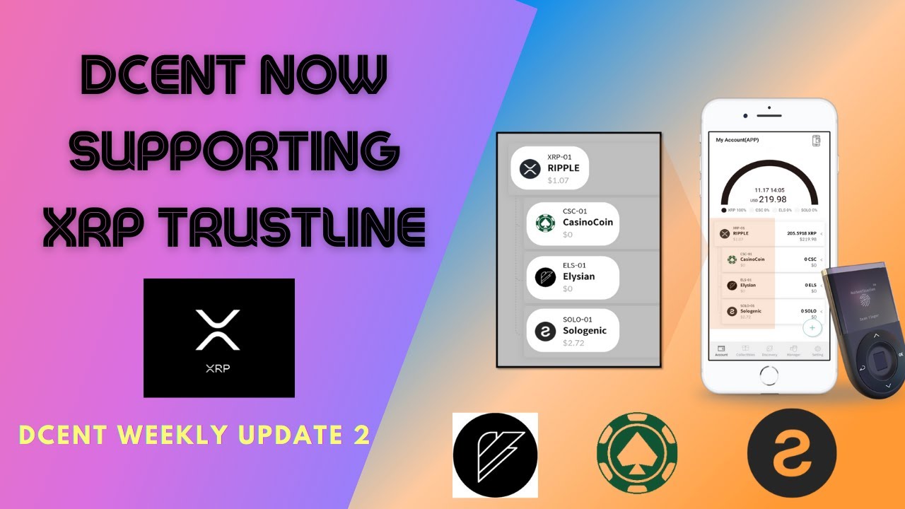DCENT wallet supports Trust Line for XRPL # DCENT Weekly Update 2