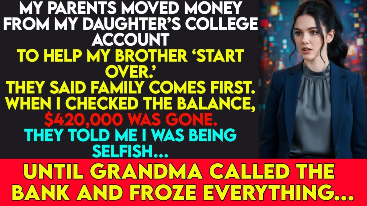 My Parents Took My Daughter’s Fund — Grandma Stopped Them