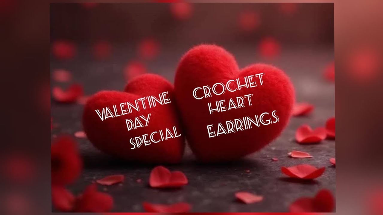 CROCHET HEART EARRINGS | VALENTINE'S DAY SPECIAL | EASY TO MAKE | FOR BEGINNERS 