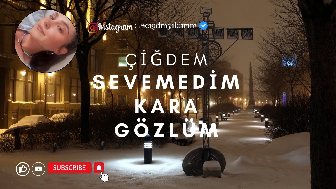 ÇİĞDEM - SEVEMEDİM KARA GÖZLÜM