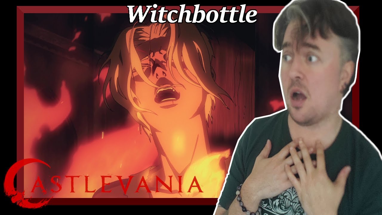 *I wouldn't speak so soon my friend* Castlevania |1x1| Witchbottle