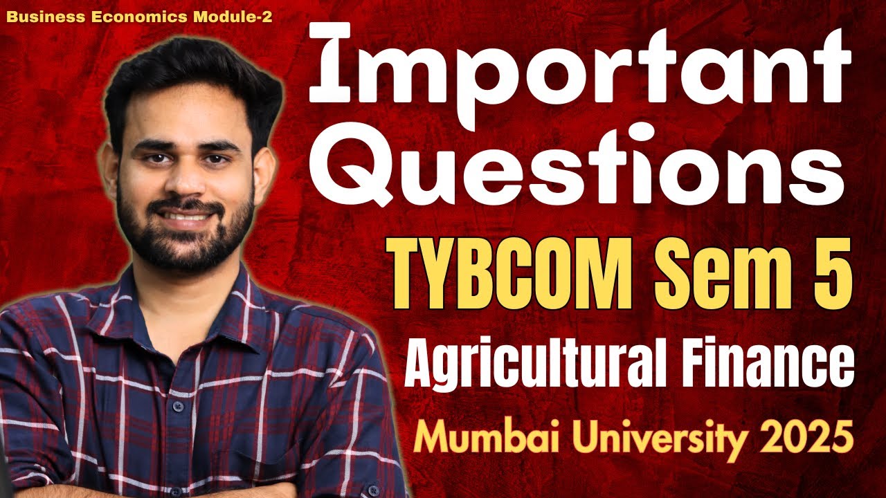 Sources of Agricultural Finance in India | TYBCOM Sem 5 Business Economics 2025 | Mumbai University