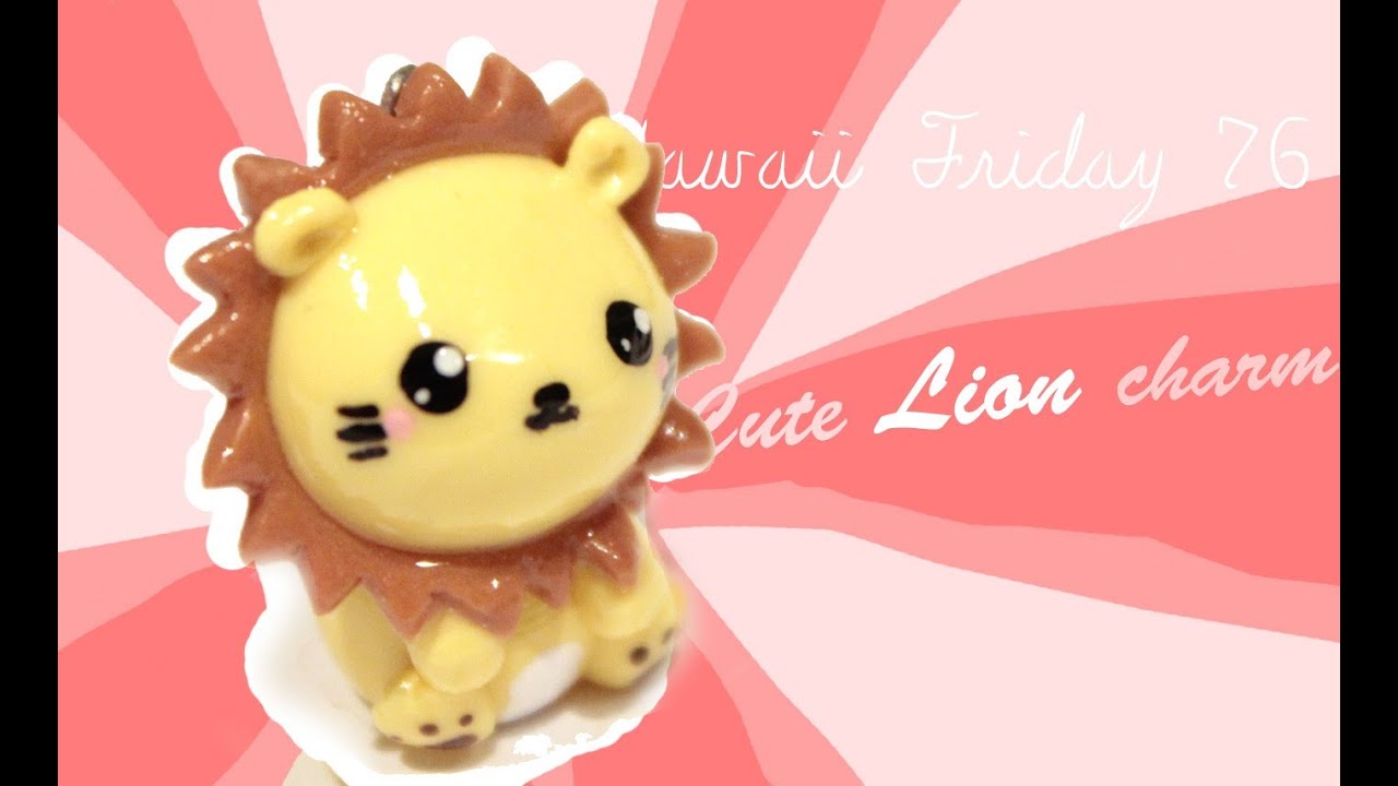 ◕‿‿◕ Cute Lion! Kawaii Friday 76 - Tutorial in Polymer clay!