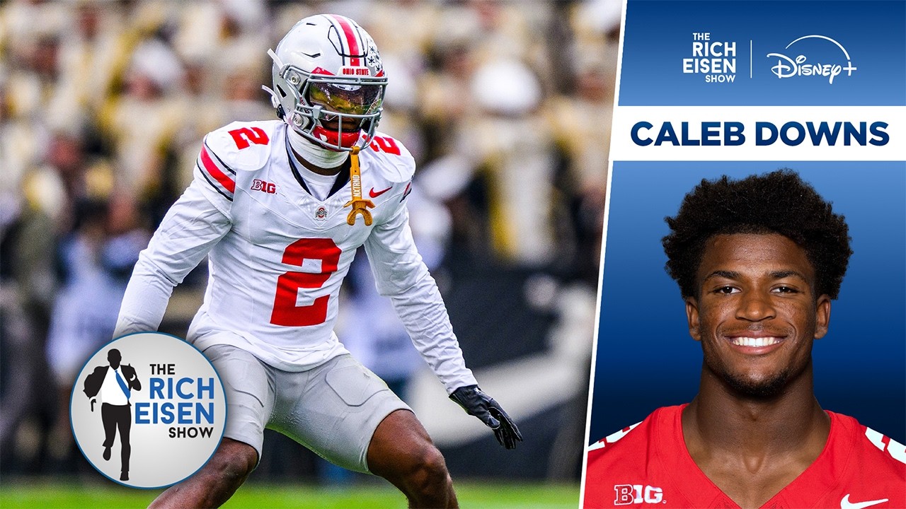 Ohio State S Caleb Downs on His Chances to Go High in This Year's NFL Draft | The Rich Eisen Show