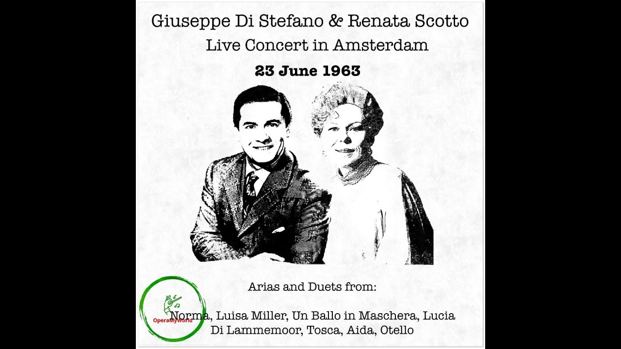 Giuseppe Di Stefano & Renata Scotto Live Concert in Amsterdam (1963) [Excellent Sound]