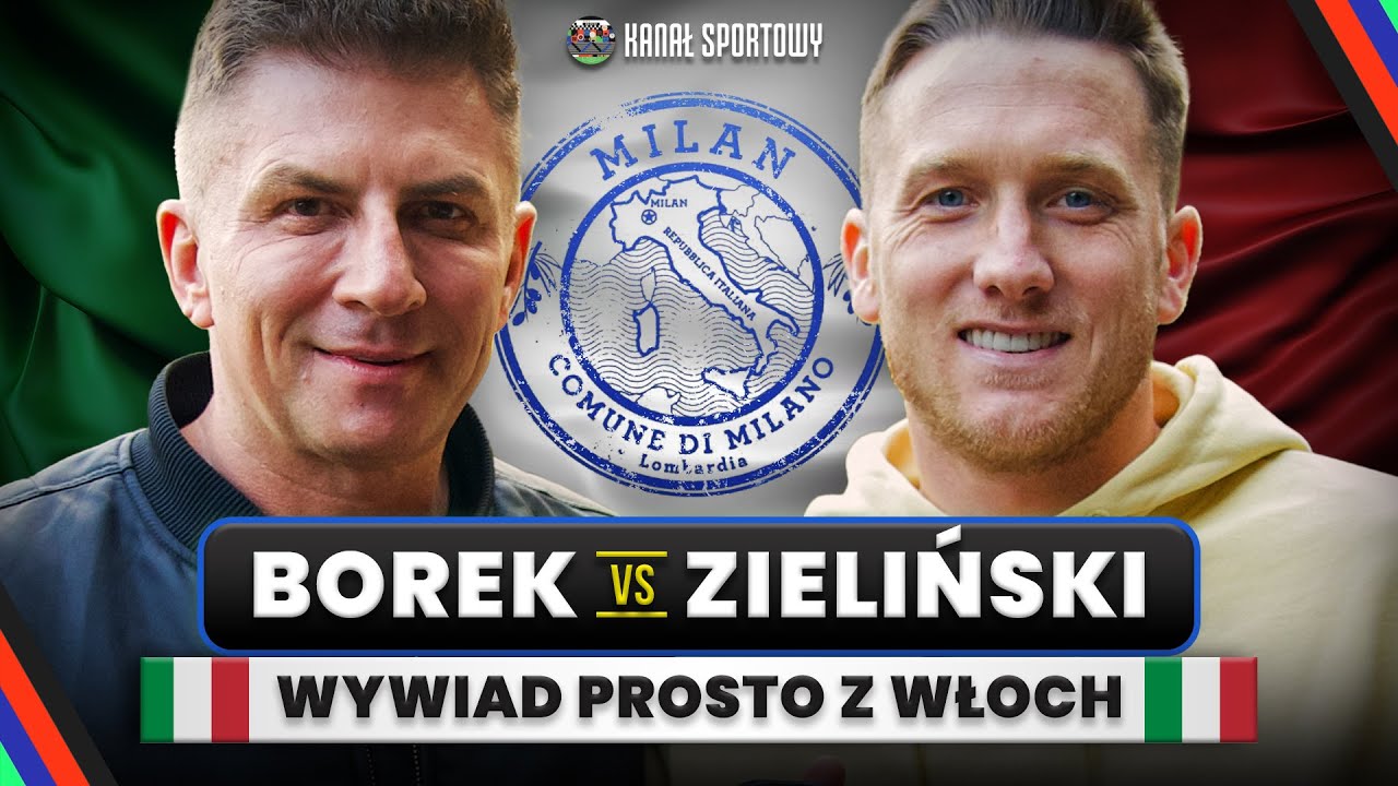 BOREK VS ZIELIŃSKI: INTER, NAPOLI I ZAGŁĘBIE, PROBIERZ I REPREZENTACJA. KULISY ŻYCIA WE WŁOSZECH
