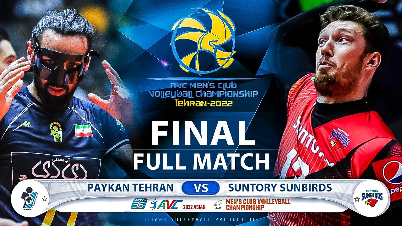 Paykan Tehran vs. Suntory Sunbirds | FINAL - Men's Club Volleyball Championship AVC 2022