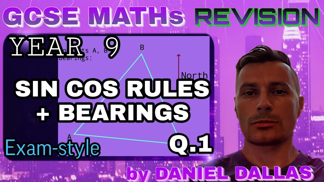 GCSE MATHs YEAR 9 TRIGONOMETRY BEARINGS and SINE COSINE RULES | AREA OF A TRIANGLE