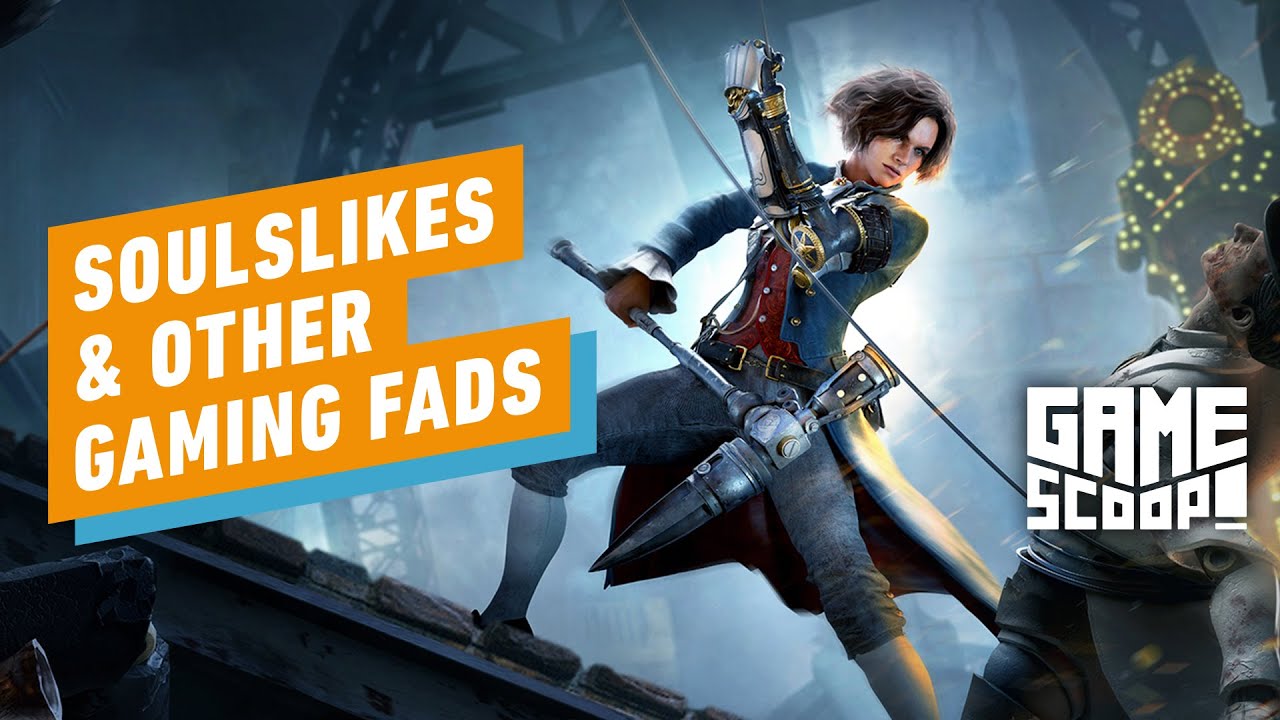 Game Scoop! 761: Soulslikes & Other Gaming Fads