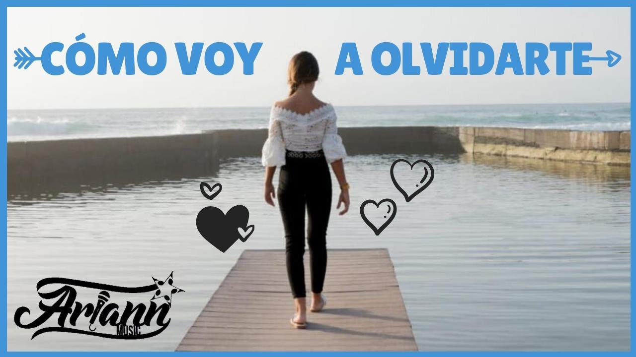 Como Voy a Olvidarte - Ariann Music - Videoclip Oficial - Dedicada a la memoria de MI PADRE