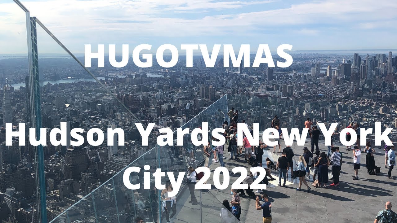 Hudson yards, manhattan ( El edificio mas controlado para llegar al mirador mas alto en NYC )2022