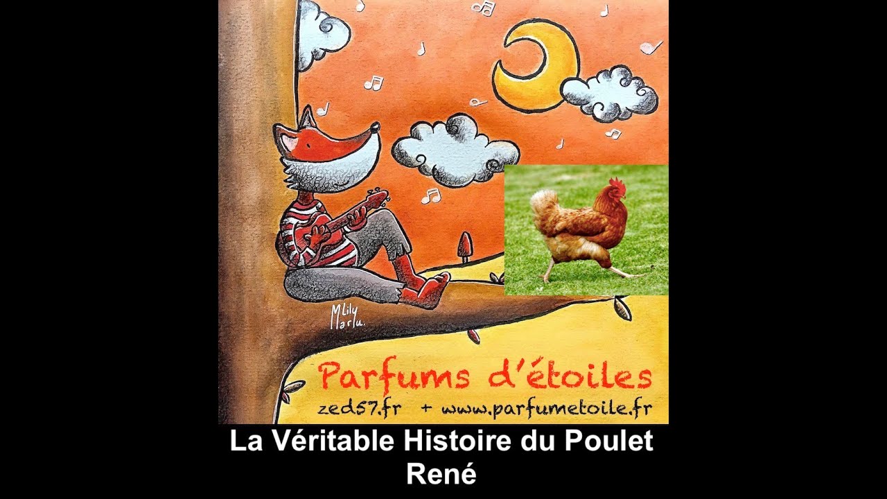 Parfums d'étoiles La Véritable Histoire du Poulet René