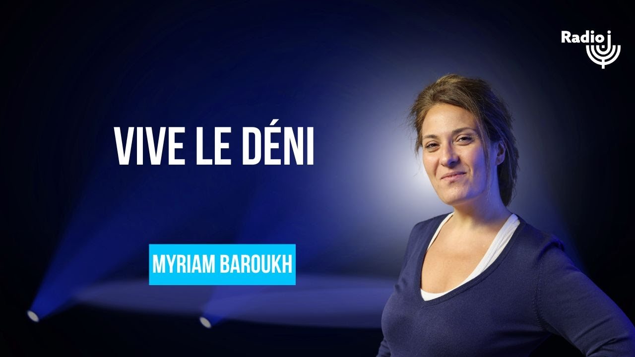Vive le déni - Le billet d'humour de Myriam Baroukh