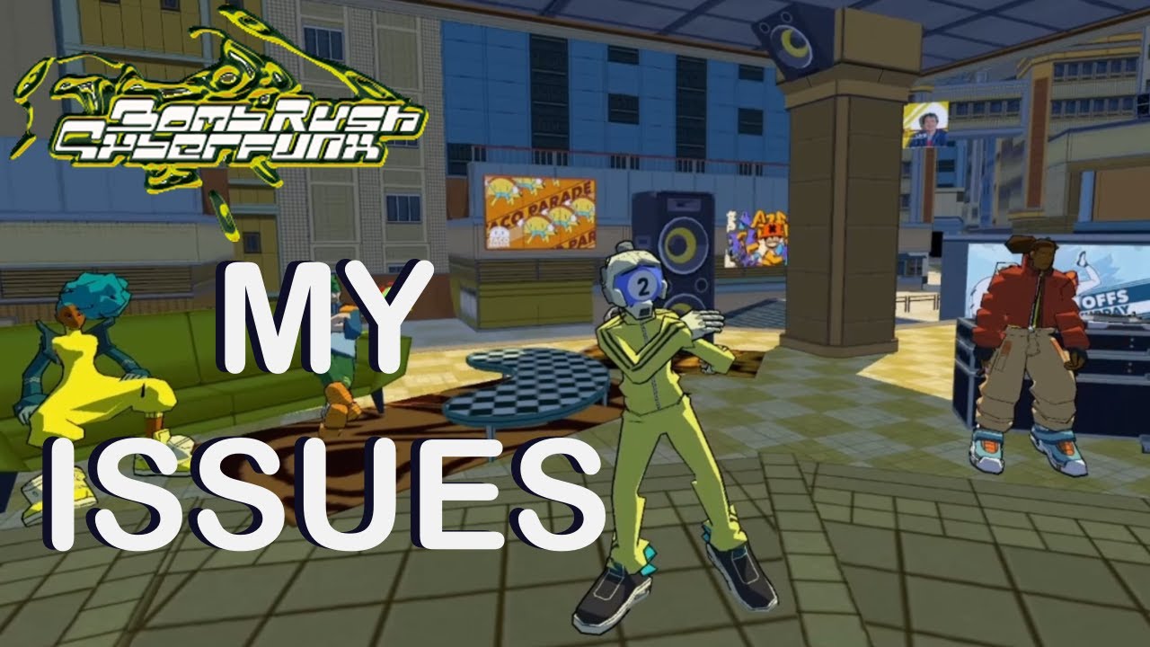 My Issues with Bomb Rush CyberFunk