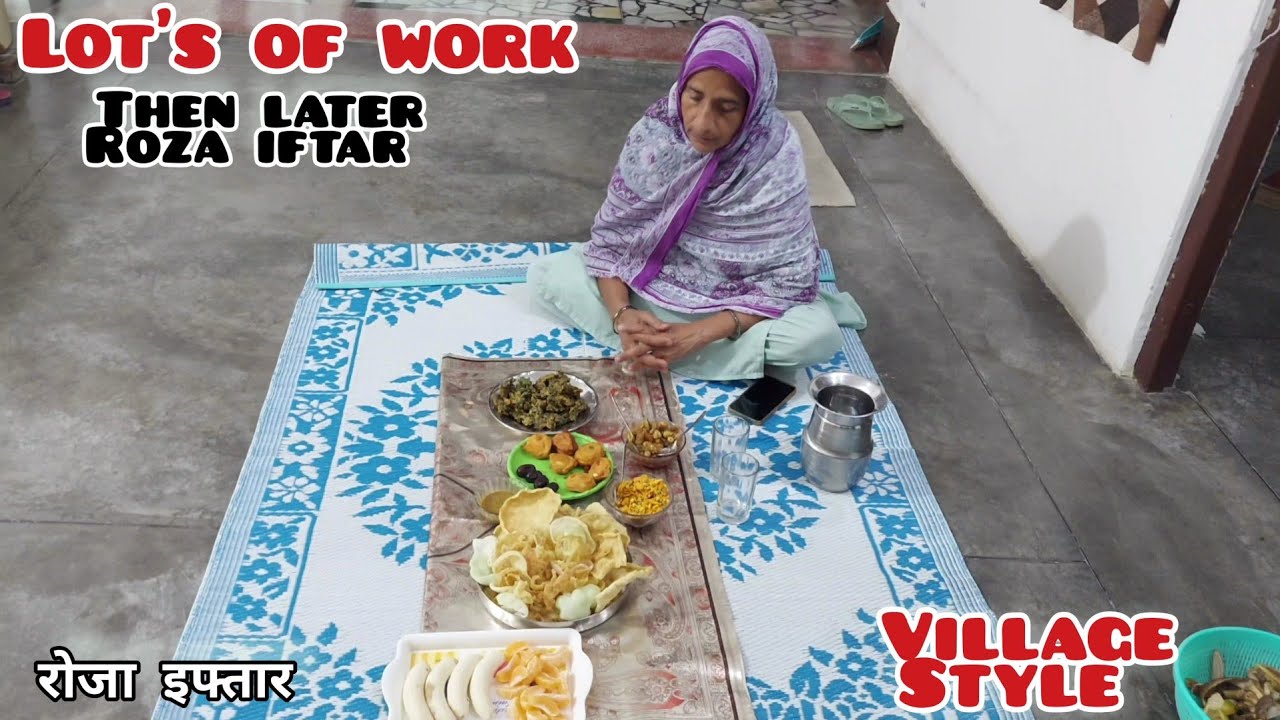 रोजा इफ्तार🌙 | Day's Work and then Preparation For Iftar And  | Roza Iftar 🌙❤️ Village Style .