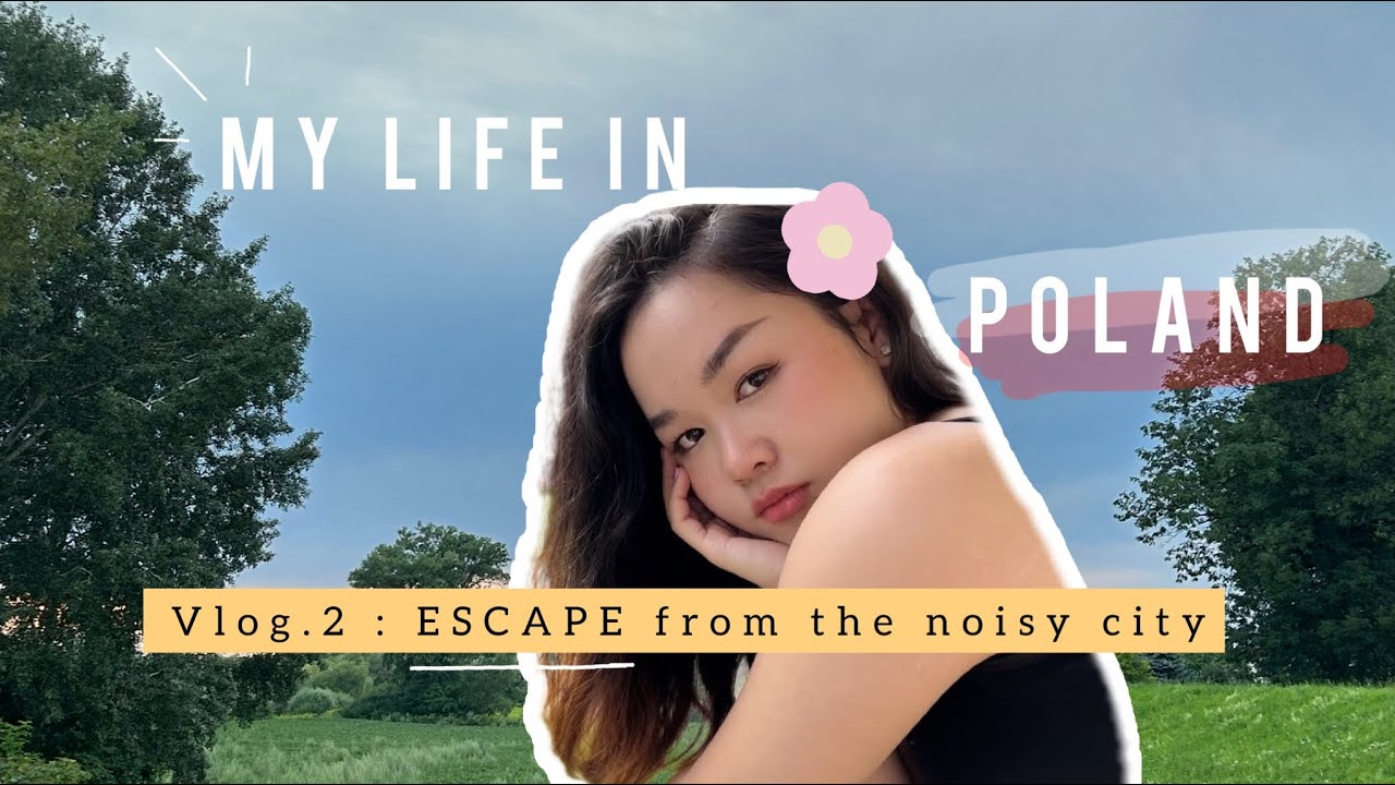 My life in Poland - Vlog.2: Escape from the noisy city to Otfin&oacute;w 🌳🌿