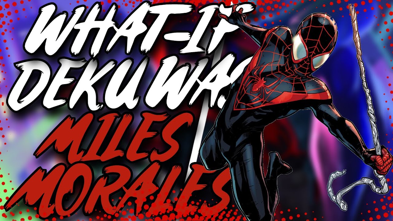 What If Deku Was Miles Morales | The Movie |