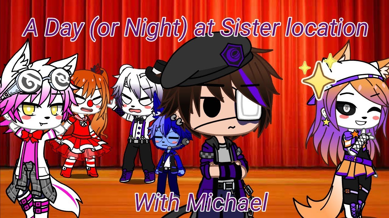 A Day(or night) at Sister Location with Michael