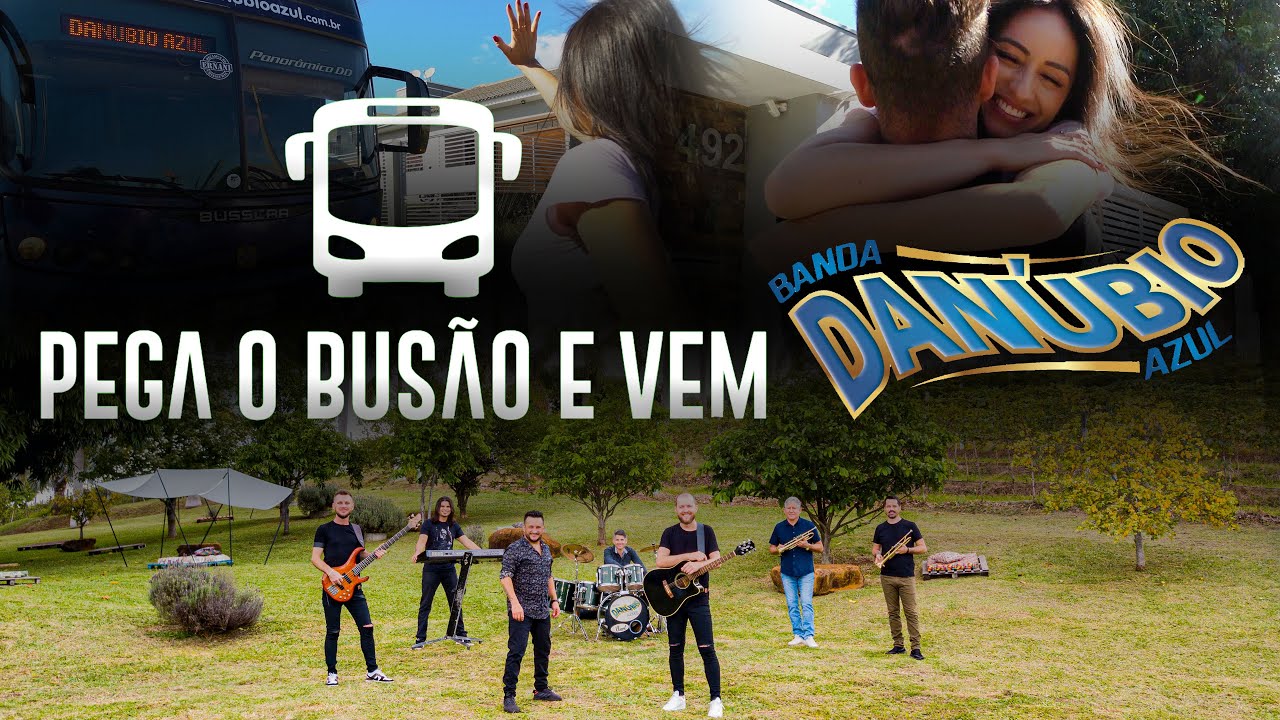 Banda Danúbio Azul - PEGA O BUSÃO E VEM